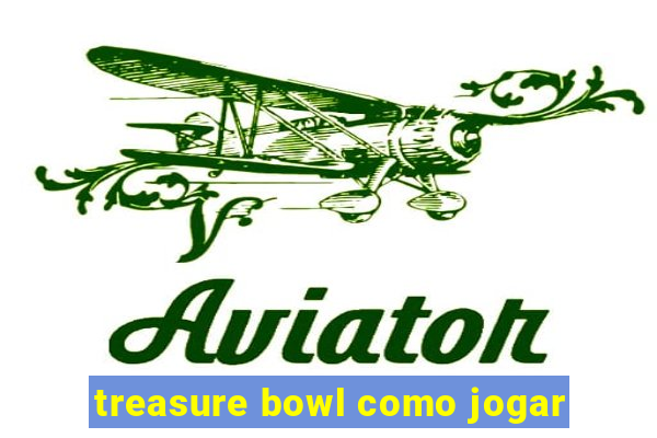 treasure bowl como jogar